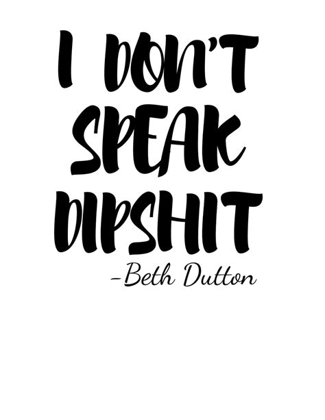 Beth Dutton Quote Yellowstone PNG Printable Download - Etsy