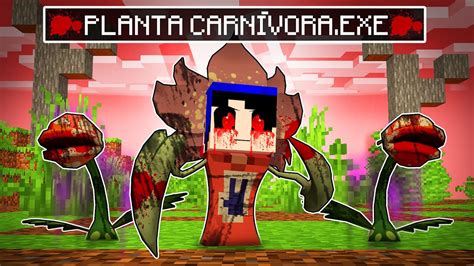 Jogando Como Planta CarnÍvora Exe No Minecraft Youtube