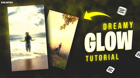 Capcut Glow Effect Tutorial Capcut Tutorial Glow Effect Instagram Reels Tutorial Youtube