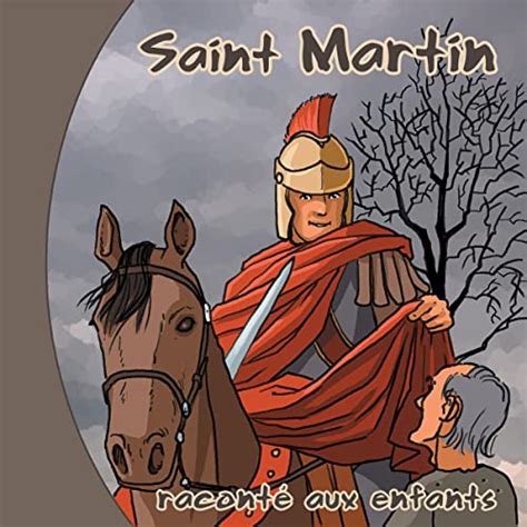 Saint Martin De Tours Racont Aux Enfants Audiobook Marc Geoffroy