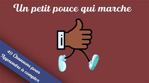 Un Petit Pouce Qui Marche Chansons Et Comptines Pour Apprendre