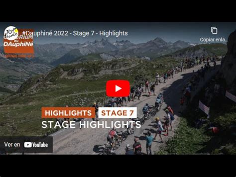 Critérium Del Dauphiné 2022 Vídeo Resumen De La Etapa 7