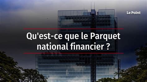 Qu Est Ce Que Le Parquet National Financier Youtube