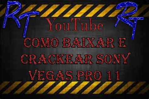 Como Baixar E Crackear Sony Vegas Pro Youtube