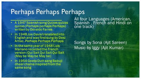 Perhaps Perhaps song in 4 languages (English, Spanish, French and Hindi ...