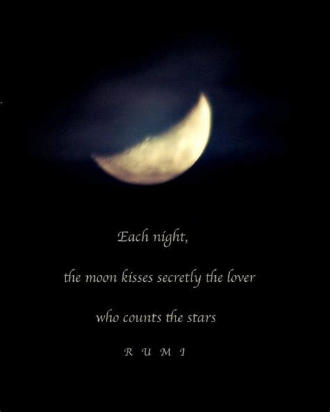 Each Night The Moon Kisses Rumi Quote Moon By Moondreamin Moon Quotes Full Moon Quotes