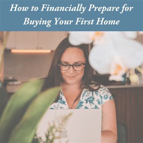 How To Financially Prepare For Buying Your First Home Ariel J