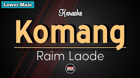 Komang Raim Laode Lower Key Karaoke YouTube