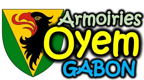 Oyem Les Armoiries De La Ville Youtube