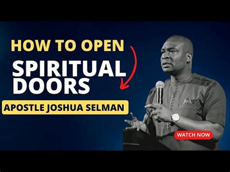 How To Open Spiritual Doors Apostle Joshua Selman Youtube