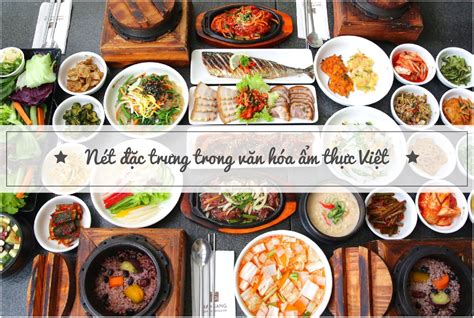 Nét đặc trưng trong văn hóa ẩm thực Việt Nam | Khám phá ẩm thực #1 ...