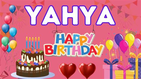 Happy Birthday Yahya Birthday Of Yahya Best Birthday Wishes YouTube