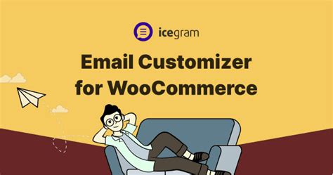 List Of 5 Best Email Customizer For WooCommerce Icegram