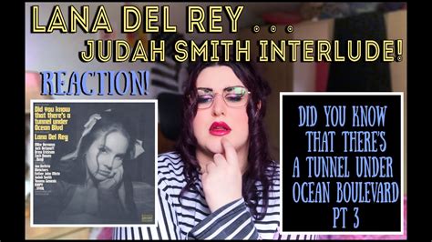 Lana Del Rey Judah Smith Interlude Reaction Pt Of My Dykttatuob