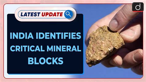 India Explores Critical Mineral Blocks For Auction Latest Update