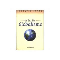 A Era Do Globalismo Autor Octavio Ianni Shopee Brasil