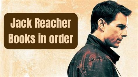 Jack Reacher Books In Order To Read The Reading Order