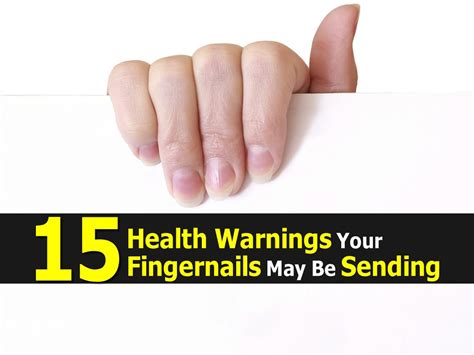 15 Health Warnings Your Fingernails May Be Sending