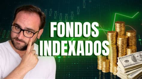 Fondos de inversión indexados en México Una opción rentable y