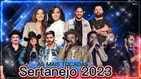 Sertanejo Top Musicas Sertanejas Mais Tocadas As Melhores