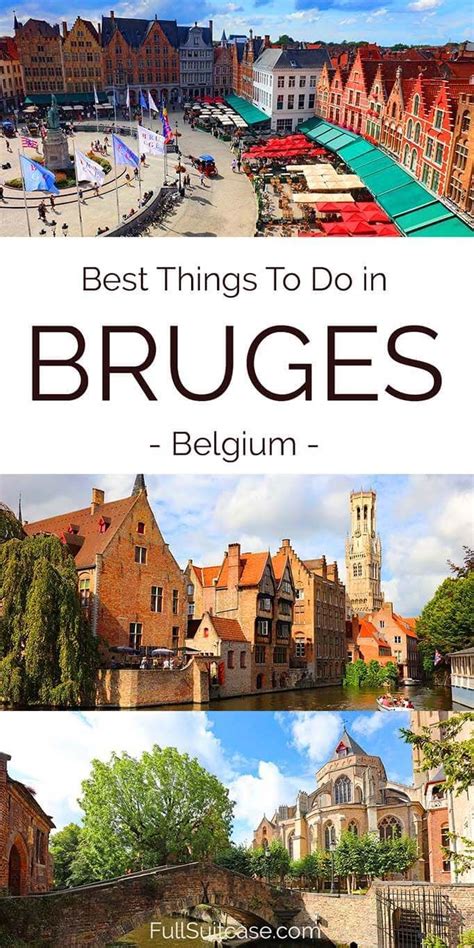 The Best Things To Do In Bruges Belgium With Text Overlaying It