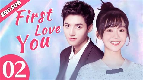 Eng Sub First Love You EP02 Chinese Drama Love At First Sight