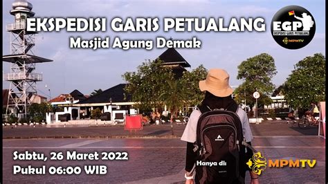 Ekspedisi Garis Petualang Episode Masjid Agung Demak Youtube