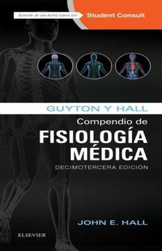 Libro Guyton Y Hall Compendio De Fisiolog A M Dica John E Hall Isbn