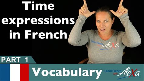 French Time Expressions Part Basic French Vocabulary From Learn