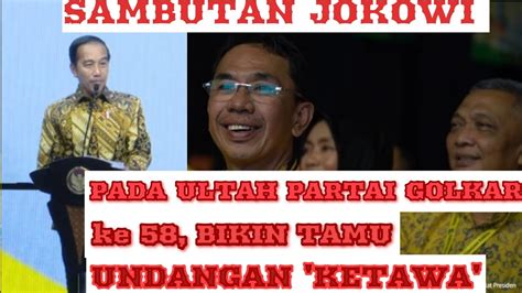 SERU SIMAK SAMBUTAN JOKOWI DI ULTAH PARTAI GOLKAR HUT KE 58 BIKIN