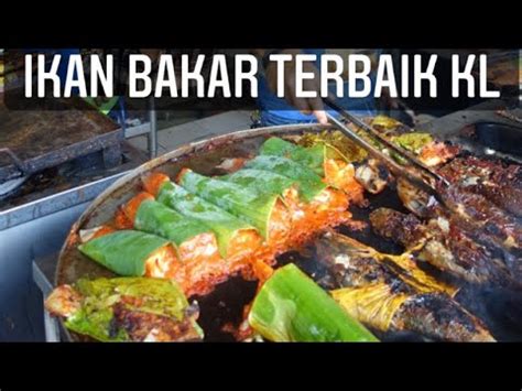 Ikan Bakar Paling Padu Mak Alang Jalan Bellamy Kl Youtube