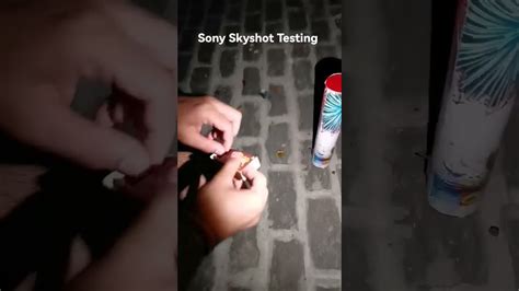 Sony Skyshot Testing Crackers Testing 2022 Diwali Cracker