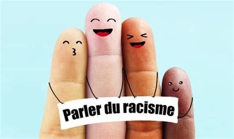 Le racisme expliqué aux enfants guide complet par tranches d âge