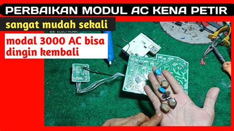 Servis Modul Ac Mati Total Kena Petir Youtube