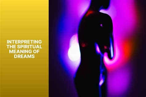 Decoding Dreams Understanding The Spiritual Significance Of Sex With A