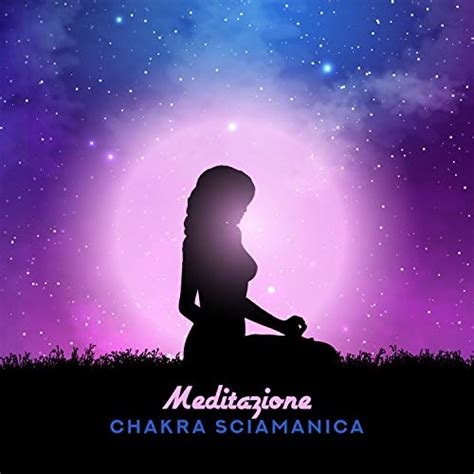 Play Meditazione Chakra Sciamanica Strati Di Guarigione Ed