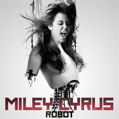 Miley Cyrus Brasil Fan Account On Twitter Estamos Na Robot Era O