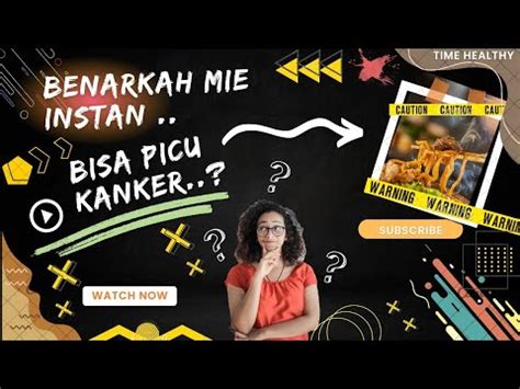 BENARKAH MIE INSTAN BISA PICU KANKERAyoo Kita Cek Faktanya YouTube