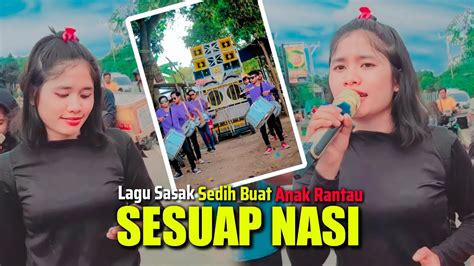 Sasak Terbaru Lagu Buat Anak Rantau SESUAP NASI Cover LUNA Feat RENAL