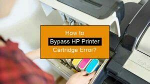 How To Fix HP Printer Cartridge Problem Bypass Cartridge