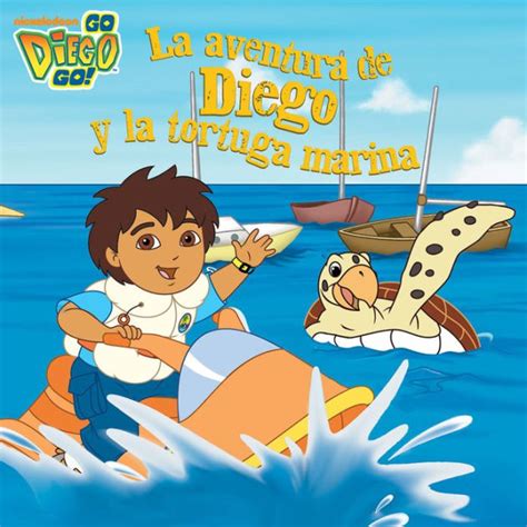 La Aventura De Diego Y La Tortuga Marina Go Diego Go By