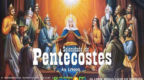 Solenidade De Pentecostes Domingo YouTube