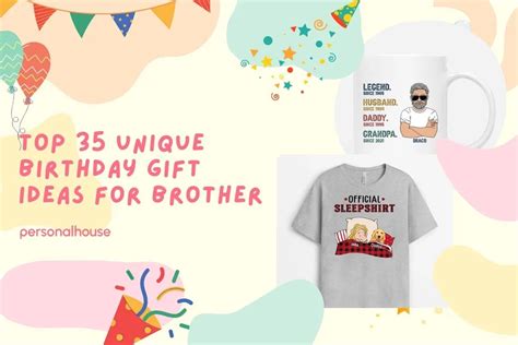 Top 35 Unique Birthday Gift Ideas for Brother - Personal House