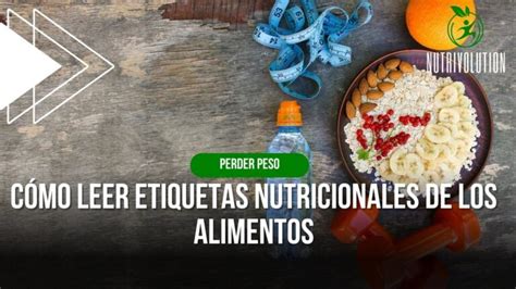 🍏 Cómo Leer Etiquetas Nutricionales De Los Alimentos — Academia Gratuita