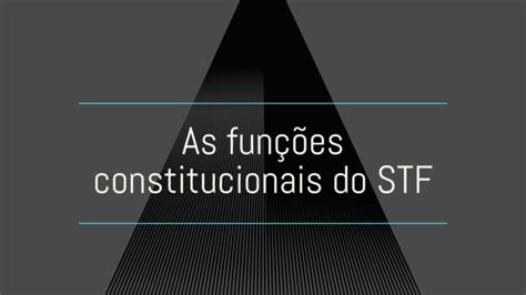 As Fun Es Constitucionais Do Stf Prof Matheus Passos