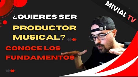 Así que quieres ser productor musical Descubre los Pilares Mivial