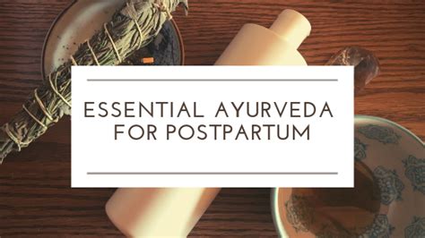 Essential Postpartum Care With Ayurveda An Introduction Adena Rose