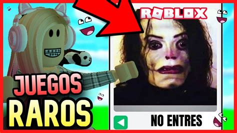 Los Juegos M S Raros De Roblox No Entres Si No Te Quieres Traumar