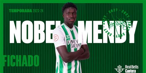 Oficial Nobel Mendy Nuevo Jugador Del Betis