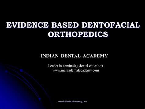 Evidence Based Dentofacial Orthopedics 2 Certified Fixed Orthodontic Courses By Indian Dental